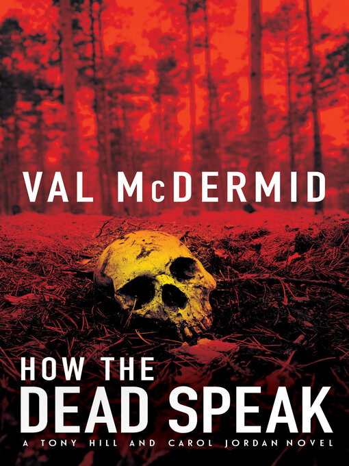 Title details for How the Dead Speak by Val McDermid - Available